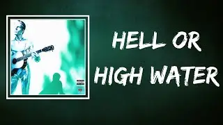 The Neighbourhood - Hell or High Water (Lyrics)