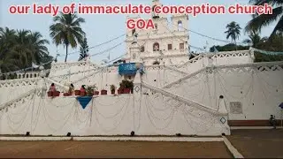 গোয়া পানজি চার্চ।।our lady of immaculate conception church of Panjim ।। Goa 