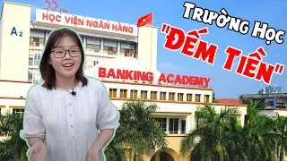 Thích Học Toán Thi Trường Nào? | Review Học Viện Ngân Hàng