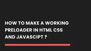 How To Make A Working Preloader In HTML CSS And JavaScript For Beginners || Tutorial By CodingWithOm