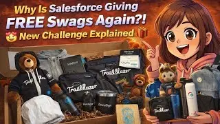 Почему Salesforce снова раздаёт бесплатные сувениры?! 😱 Новое задание объяснено 🎁 | Спешите! #sal...