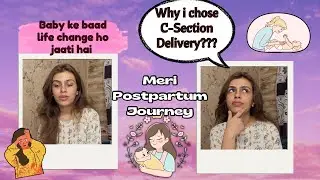 Why I chose C-Section Delivery??? | Baby ke baad life change ho jaati hai | Sab soch ke rona aagya😭