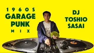 【ALL Vinyl 45s DJ set】 1960s GARAGE PUNK mix / Fuzz, Psyche, Rock’n Roll by TOSHIO SASAI