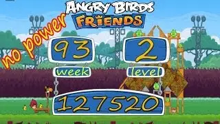 Angry Birds Friends Week 93 - week 94 Level 2  High Score 117 k no power 3 gold star 24 feb-02 mar