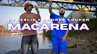 DJ LESLIE, Andres Couper - Macarena (Official Video)