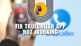 ⚡️ TUTORIAL: How to Fix Truecaller App Not Working Issue | Troubleshooting