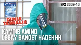DUNIA TERBALIK - Kamtib Aming Kenapa Jadi Begini Sih [15 April 2020]