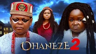 OHANEZE PT 2 - EBUBE OBIO, OSITA IHEME 2026 LATEST NIGERIAN NOLLYWOOD MOVIE