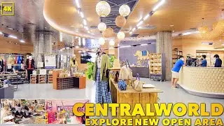 CENTRALWORLD / EXPLORE NEW OPEN AREA & SHOPPING AREA