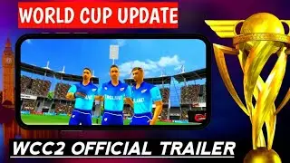 WCC2 World Cup 2019 Update | Official Trailer Launched |