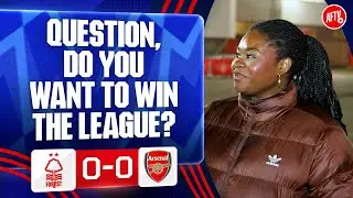 Question, Do You Want To Win The League? (Kenyah) | Nottingham Forest 0-0 Arsenal