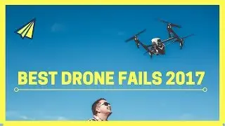 ➤ NEW DRONE FAIL COMPILATION 2017 HD