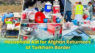 Kitchen Wares Full Packages for Afghan Returnees at Torkham Border | HHRD - AFG