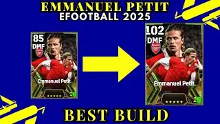 Epic Emmanuel Petit Max Level Training Upgrade in eFootball 2025  V.4.0.0