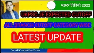 UKPSC JE 2022 EXPECTED CUTOFF UKPSC CUTOFF ANALYSIS LATEST UPDATE SAFE SCORE ALL BRANCH result date