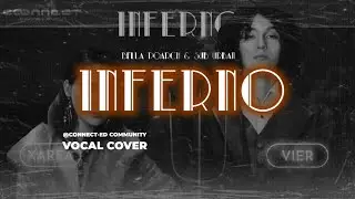 SUB URBAN & BELLA POARCH - 'INFERNO' VOCAL COVER BY CONNECT-ED COMMUNITY