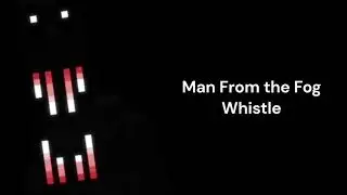 Man From the Fog Whistle