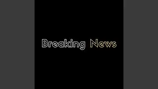 Breaking News