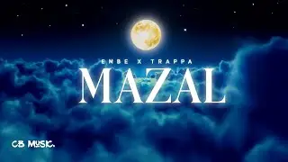 EM BE x Trappa - Mazal (Official Music Video)