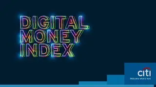 Citi & Imperial College London's 2019 Digital Money Index