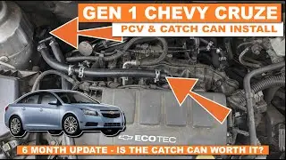 Chevy Cruze PCV Fix and Catch Can - 6 Month Update