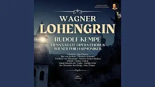 Lohengrin, WWV 75: Prelude, Vorspiel (Orchester) (2022 Ramastered, Vienna 1963)