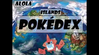 Alola Island Pok&eacute;dex (Sun, Moon)