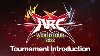 ARC WORLD TOUR 2022 Tournament Introduction Trailer