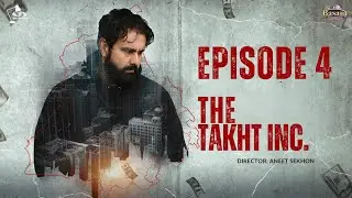 The Takht Inc | Episode 4 - Rise of the Syndicate | Hindi Web Series @Thetakhtinc.