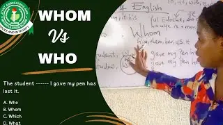 Whom VS Who. How to Use Who and Whom I'm a Sentence. Relative Pronouns. JAMB 2024 Use of English.