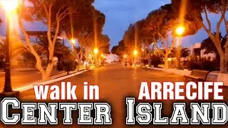 LANZAROTE ARRECIFE walk in CENTER ISLAND