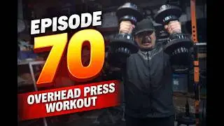 EP. 70: BREAKING THE PLATEAU! | Cycle 5 Week 2 OHP & Shoulder Density (D1W2C5 122/365)