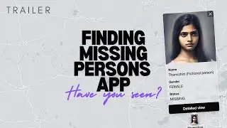 Finding Missing Persons Application | TRAILER