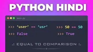 40. 🚀 Master Python Double Equals (==) Operator | Comparison Operators Explained | Hindi Turorial