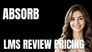 Absorb LMS Review Pricing Explained  What You Get for Your Money