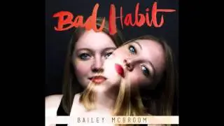 Bad Habit - Bailey McBroom