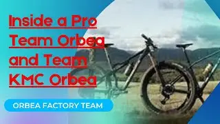 Inside a Pro Team Orbea and Team KMC Orbea/ Training Camp/ Orbea Factory Team 👍😍❤