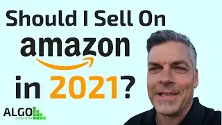 Should I Start An Amazon Business in 2021 | ALGO Online Retail