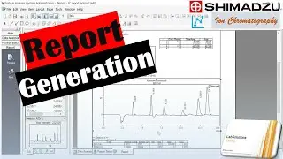 Report Generation in the Case of Ion Chromatography Using SHIMADZU's LabSolutions Application
