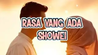 RASA YANG ADA BY SHOWEI 