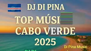 🔥DI PINA | Top 3 M&uacute;sicas de Cabo Verde 2025 &ndash; Mix Exclusivo 🔥