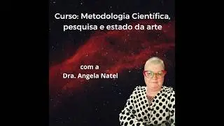 Curso Metodologia Cient&iacute;fica, Pesquisa e Estado da Arte. Saiba mais na descri&ccedil;&atilde;o.