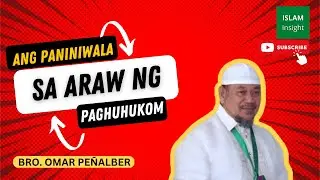 Ang Paniniwala sa Araw ng Paghuhukom | Bro  Omar Peñalber
