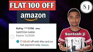 Flat 100 off on your Rupay Platinum Debit Card in Amazon app | Santosh ji | Amazon new offer