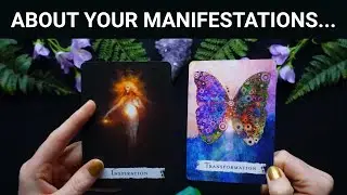 About your manifestations... | TAROT READING
