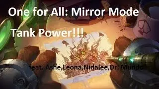 Best of LoL Montage One for All: Mirror Mode - Tank Power!!!