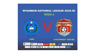 Myanmar National League 2025-26 Week 2 ISPE (Yellow) Vs Ayeyawady United (Red) [LIVE]
