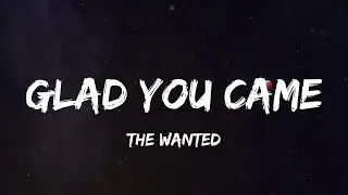 The Wanted - Glad You Came (Lyric Video) | Taylor Swift, Katy Perry,...