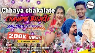 CHHAYA CHAKALATE || BANJARA NEW DJ SONS || SINGER SUNIL BS & GOVINDRAJU DM