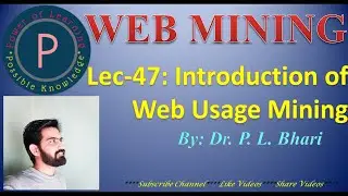 Lec-47. Web Mining: Introduction of Web Usage Mining #webmining